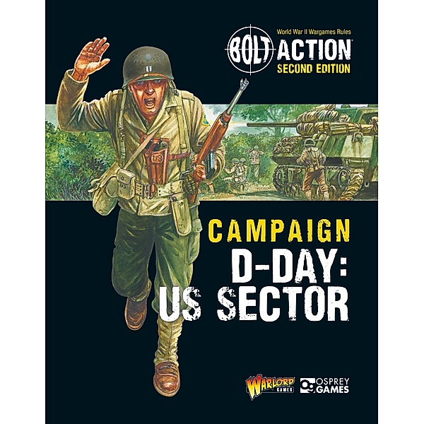 Bolt Action: Campaign: D-Day: US Sector / Osprey Games, Warlord Games