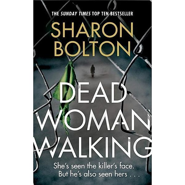 Bolton, S: Dead Woman Walking, Sharon Bolton