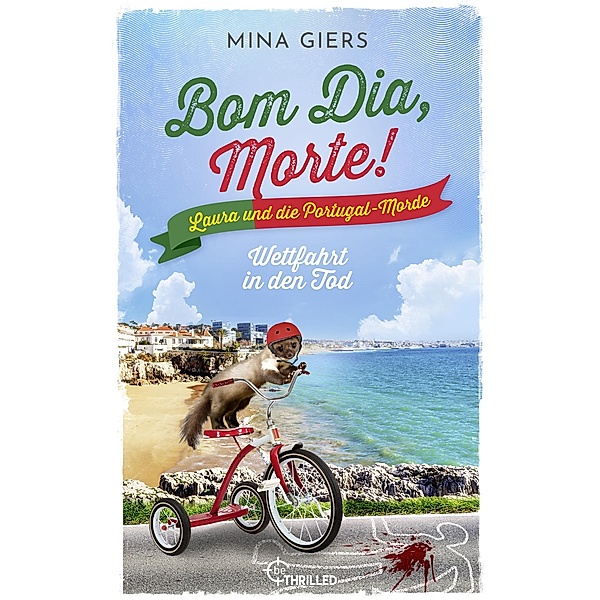 Bom Dia, Morte! - Wettfahrt in den Tod / Laura und die Portugal-Morde Bd.6, Mina Giers