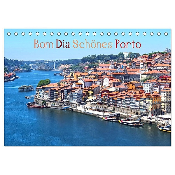 Bom Dia Schönes Porto (Tischkalender 2024 DIN A5 quer), CALVENDO Monatskalender, Marion Meyer © Stimmungsbilder1