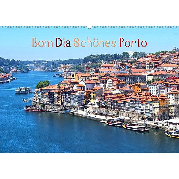 Bom Dia Schönes Porto (Wandkalender 2023 DIN A2 quer), Marion Meyer © Stimmungsbilder1