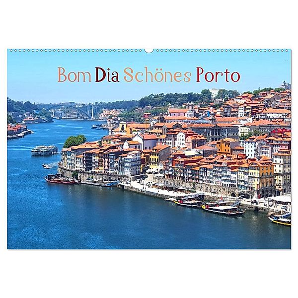 Bom Dia Schönes Porto (Wandkalender 2024 DIN A2 quer), CALVENDO Monatskalender, Marion Meyer © Stimmungsbilder1