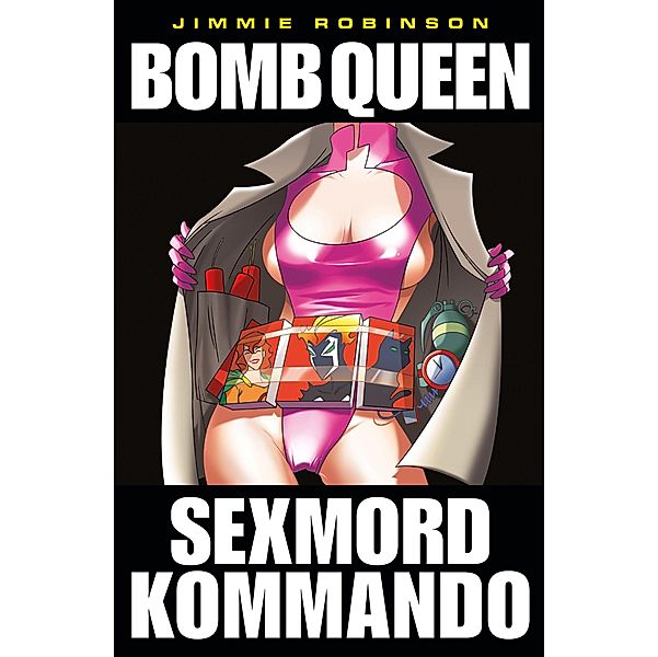 Bomb Queen, Bd. 4 / Bomb Queen Bd.4, Jimmie Robinson