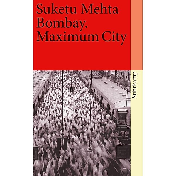 Bombay. Maximum City, Suketu Mehta