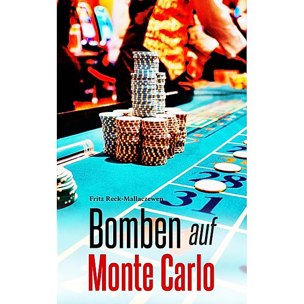 Bomben auf Monte Carlo, Fritz Reck-Mallaczewen