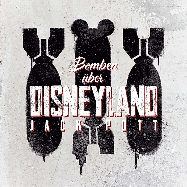 Bomben Über Disneyland (180gr./Booklet) (Vinyl), Jack Pott