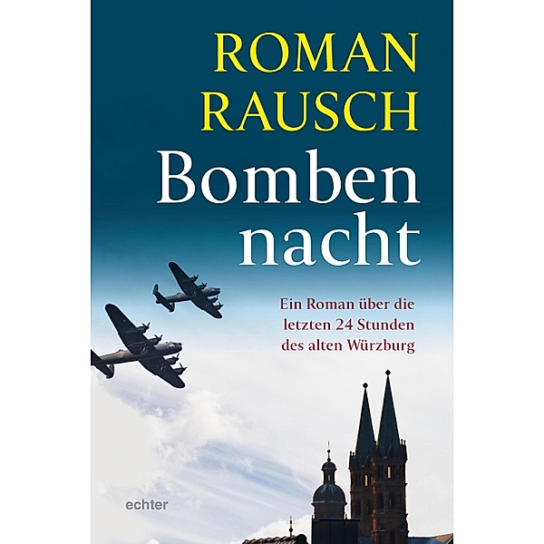 Bombennacht, Roman Rausch