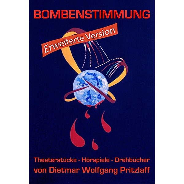 Bombenstimmung 2 - erweiterte Version, Dietmar Wolfgang Pritzlaff