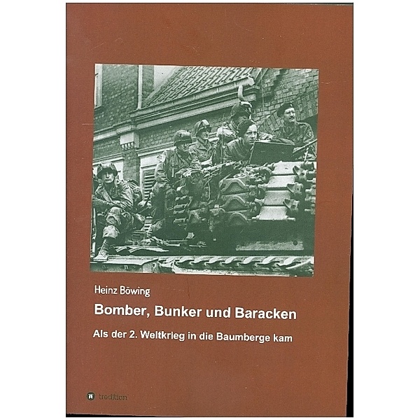 Bomber, Bunker und Baracken, Heinz Böwing