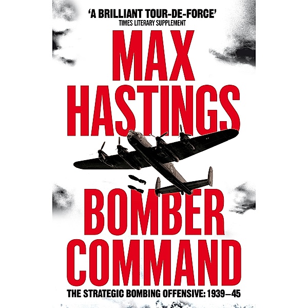 Bomber Command, Max Hastings
