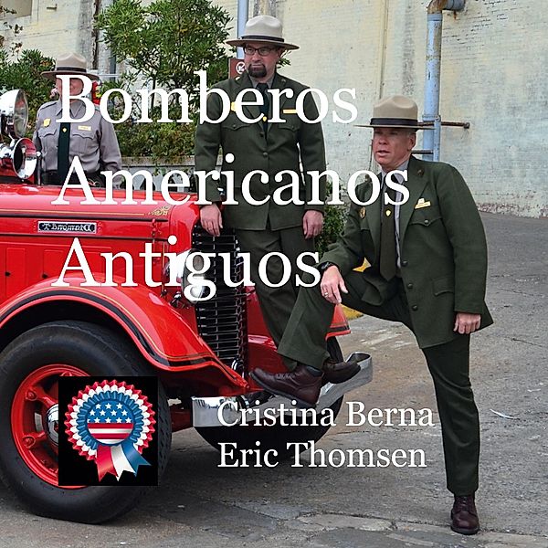 Bomberos Americanos Antiguos, Cristina Berna, Eric Thomsen