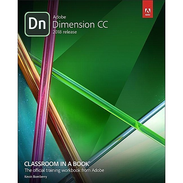 Bomberry, K: Adobe Dimension CC Classroom in a Book, Kevin Bomberry