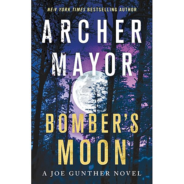 Bomber's Moon / Joe Gunther Series Bd.30, Archer Mayor