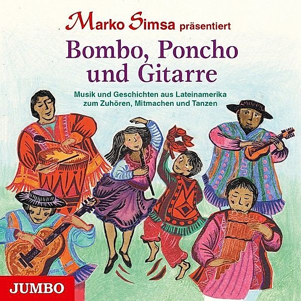 Bombo, Poncho und Gitarre,Audio-CD, Marko Simsa, Pacha Manka