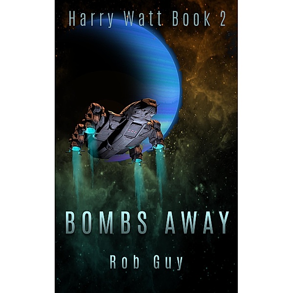 Bombs Away (Harry Watt, #2) / Harry Watt, Rob Guy