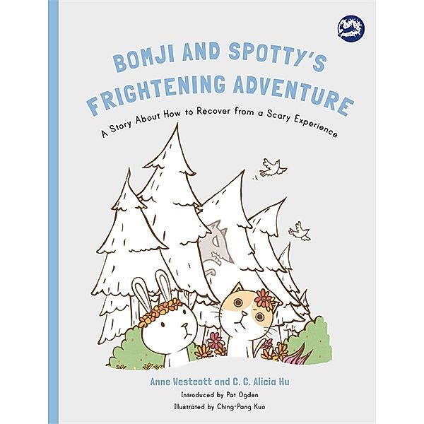 Bomji and Spotty's Frightening Adventure, Anne Westcott, C. C. Alicia Hu