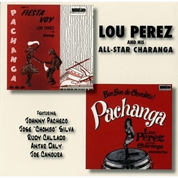 Bon Bon De Chocolate & Para Fiesta Voy, Lou & His All-Star Charanga Perez