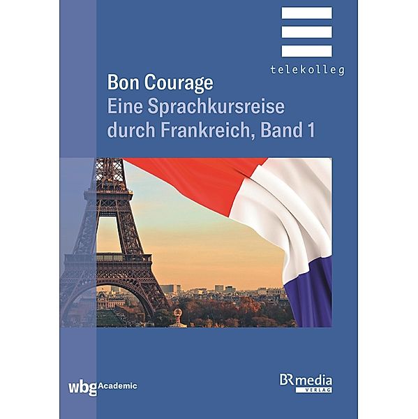 Bon Courage - Band 1, Catherine Marsaud, Hannelore Gottschalk