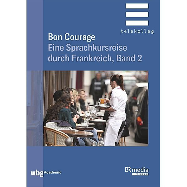 Bon Courage - Band 2, Hannelore Gottschalk, Catherine Marsaud