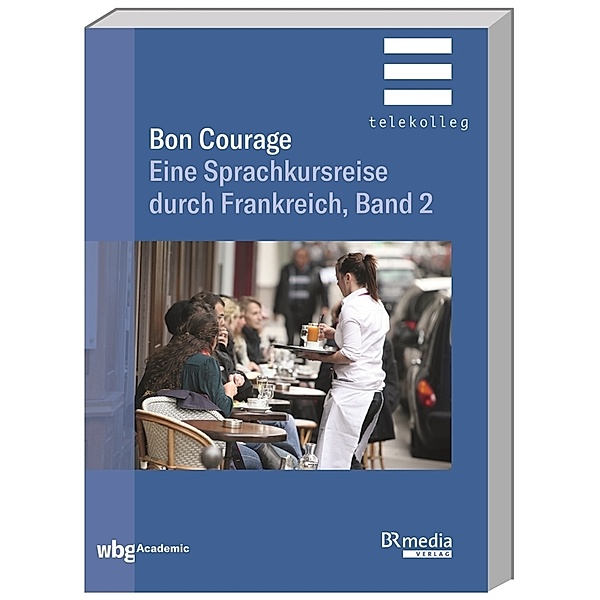 Bon Courage - Band 2, Hannelore Gottschalk, Catherine Marsaud