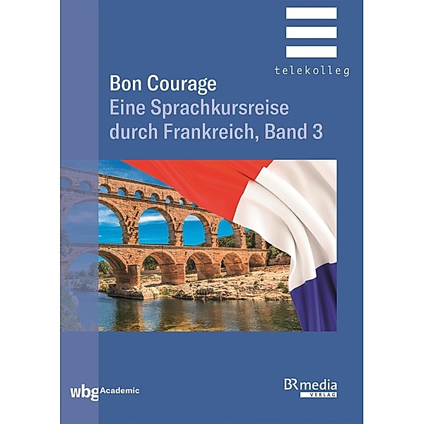 Bon Courage - Band 3, Catherine Marsaud, Hannelore Gottschalk