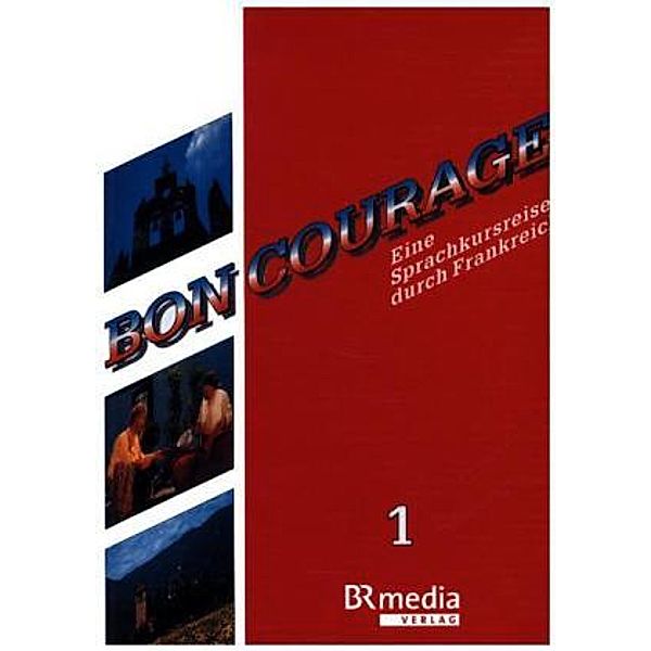 Bon Courage: Bd.1 Bon Courage Begleitbuch 1, Catherine Marsaud, Hannelore Gottschalk