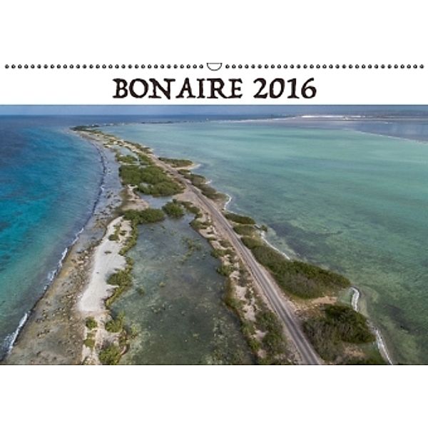 Bonaire 2016 (Wandkalender 2016 DIN A2 quer), Ludger Staudinger