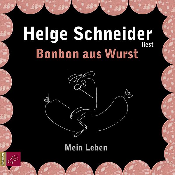 Bonbon aus Wurst, Helge Schneider