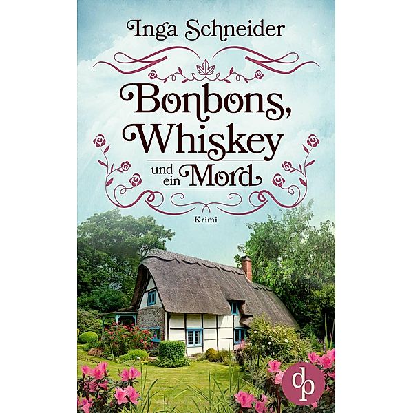 Bonbons, Whiskey und ein Mord / Ein Fall für Fiona Fitzgerald-Reihe Bd.1, Inga Schneider