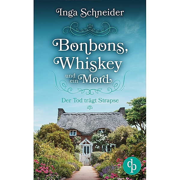 Bonbons, Whiskey und ein Mord / Ein Fall für Fiona Fitzgerald-Reihe Bd.2, Inga Schneider