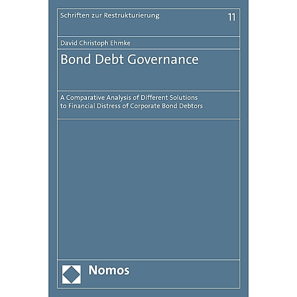 Bond Debt Governance / Schriften zur Restrukturierung Bd.11, David Christoph Ehmke