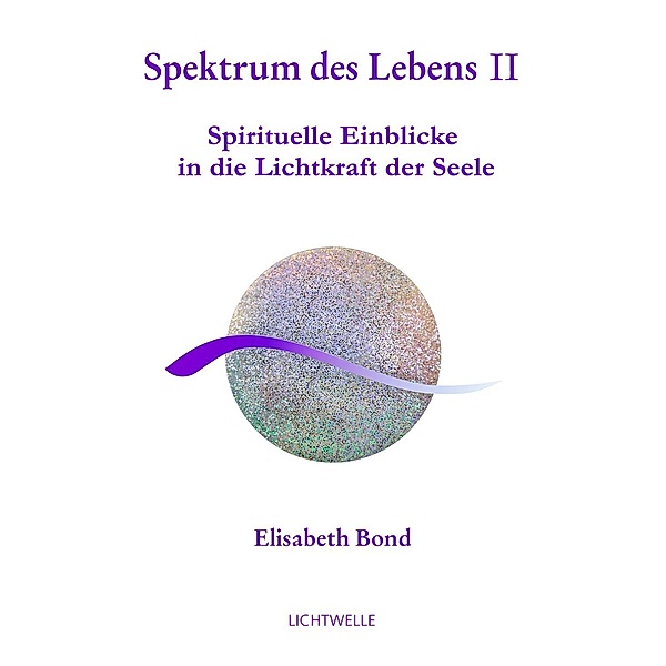 Bond, E: Spektrum des Lebens II, Elisabeth Bond
