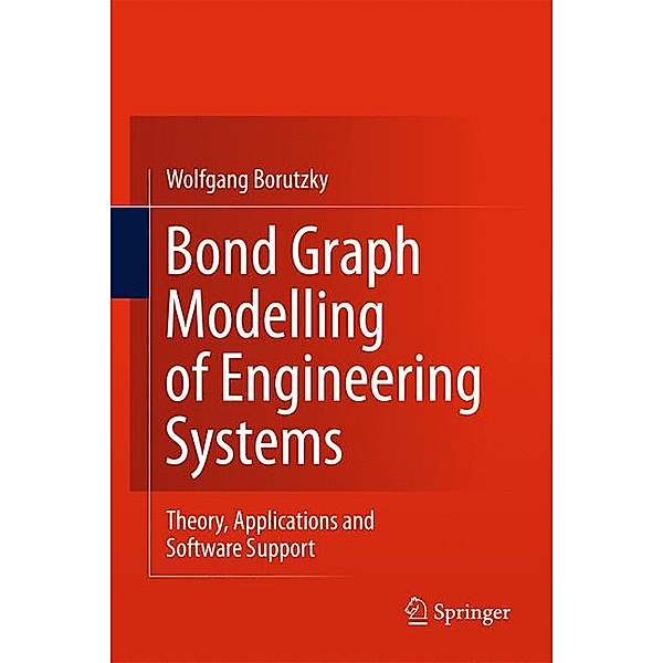 Bond Graph Modelling of Engineering Systems, Wolfgang Borutzky
