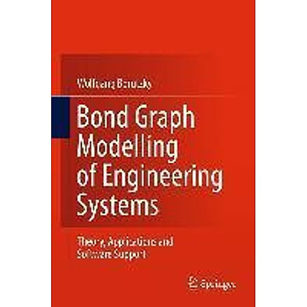 Bond Graph Modelling of Engineering Systems, 9781441993687