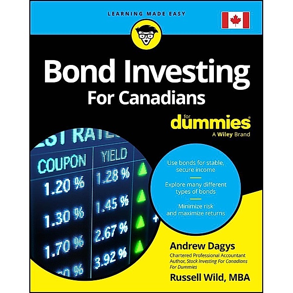 Bond Investing For Canadians For Dummies, Andrew Dagys, Russell Wild