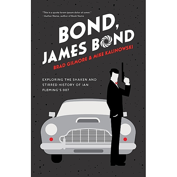 Bond, James Bond, Brad Gilmore, Mike Kalinowski
