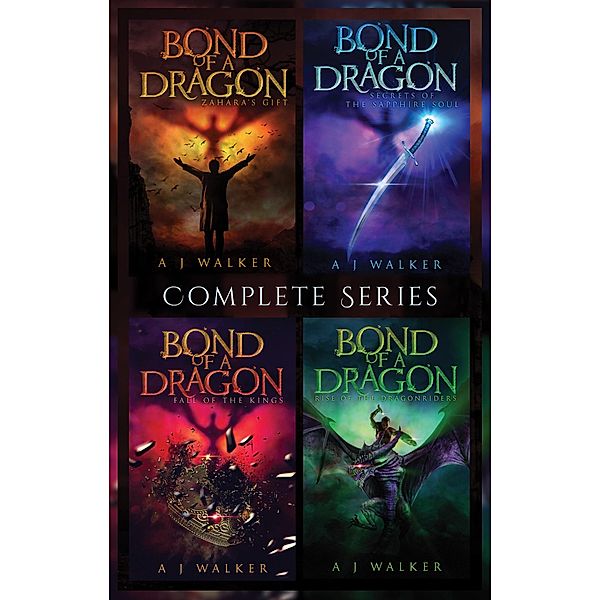 Bond of a Dragon Complete Series / Bond of a Dragon, A J Walker