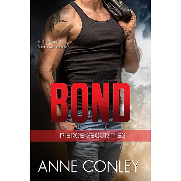 Bond (Pierce Securities, #6) / Pierce Securities, Anne Conley