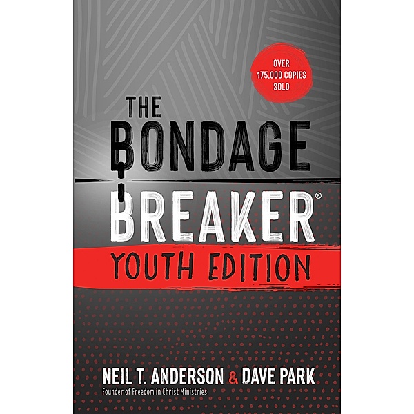 Bondage Breaker Youth Edition / The Bondage Breaker Series, Neil T. Anderson