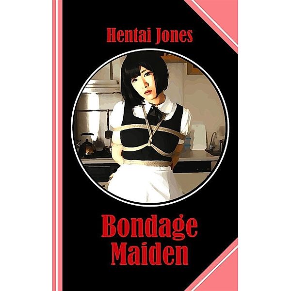 Bondage Maiden, Hentai Jones