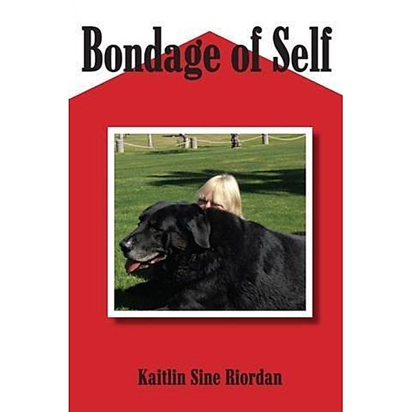 Bondage of Self, Kaitlin Sine Riordan