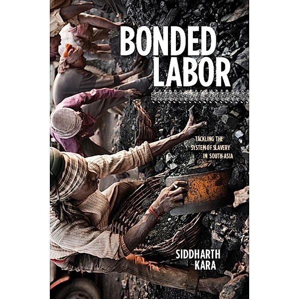 Bonded Labor, Siddharth Kara