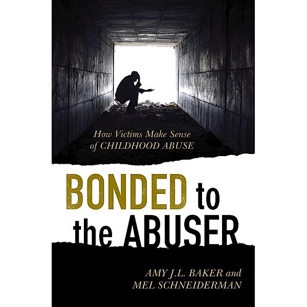 Bonded to the Abuser, Amy J. L. Baker, Mel Schneiderman