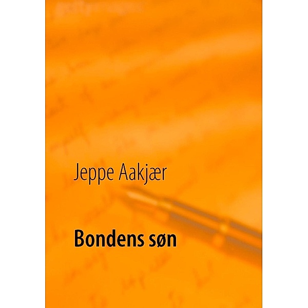 Bondens søn, Jeppe Aakjær