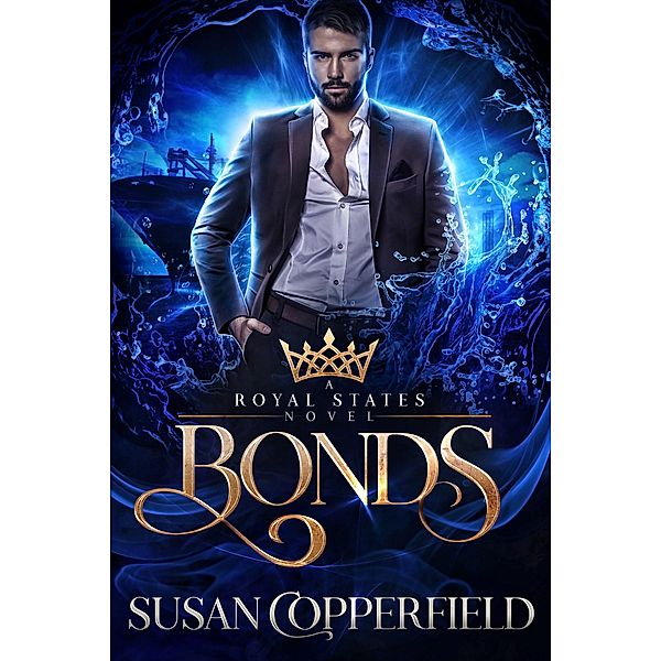 Bonds: A Royal States Novel / Royal States, Susan Copperfield