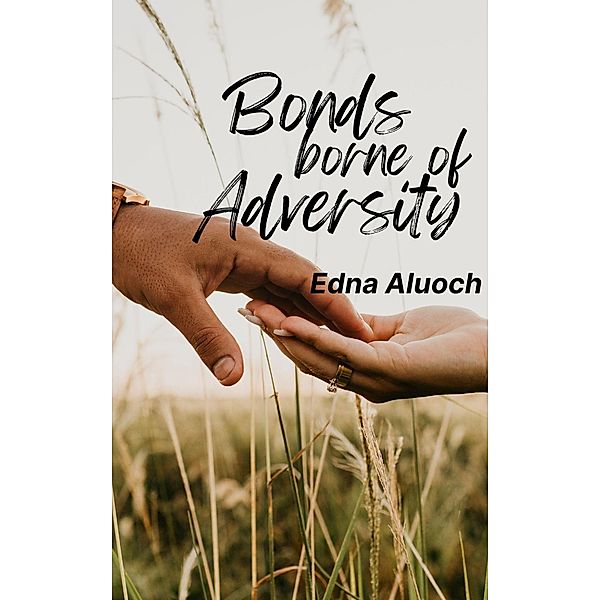 Bonds Borne of Adversity (Salem & Beulah, #1) / Salem & Beulah, Edna Aluoch