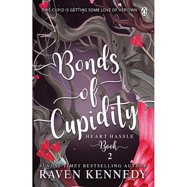 Bonds of Cupidity / Heart Hassle Bd.2, Raven Kennedy