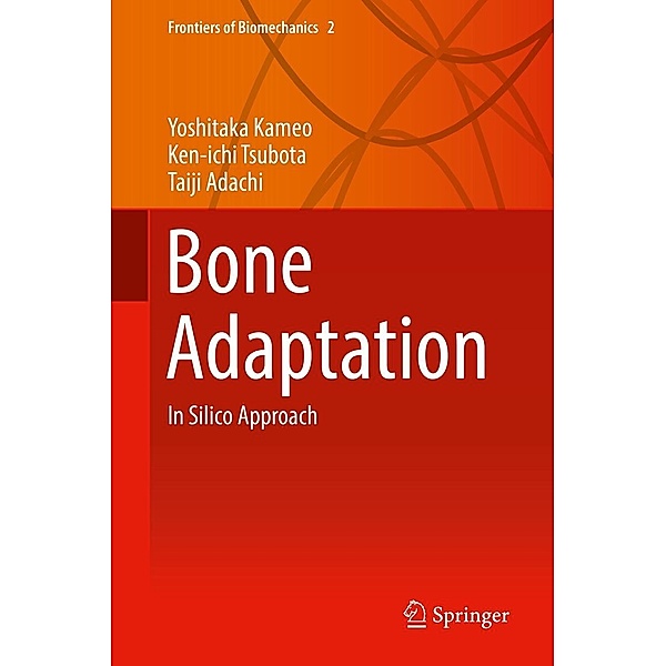 Bone Adaptation / Frontiers of Biomechanics Bd.2, Yoshitaka Kameo, Ken-ichi Tsubota, Taiji Adachi