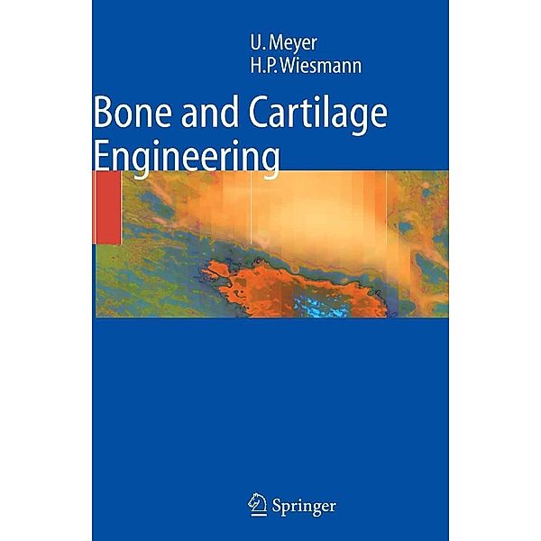 Bone and Cartilage Engineering, Ulrich Meyer, Hans Peter Wiesmann