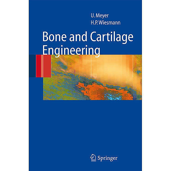 Bone and Cartilage Engineering, Ulrich Meyer, Hans Peter Wiesmann